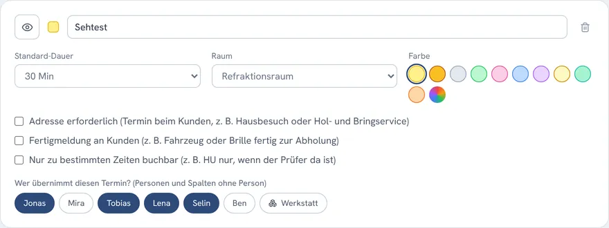 Termin-Art Sehtest in der Verwaltung: Dauer 30 Minuten, Raum Refraktionsraum, zuständig sind Jonas, Tobias, Lena und Selin, nicht aber Mira und Ben.